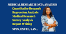 do quantitative medical research, data, regression, spss analysis assigned