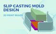 create 3d printable slip casting molds, parts, mother molds
