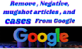 permanently remove article, court cases, defaming, mugshot from google searches