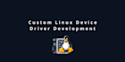 develop or port linux device drivers for your hardware