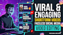 do viral engaging, shortform, faceless social media videos editing