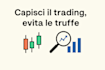 ti spiego il trading e come evitare i guru in modo chiaro e pratico