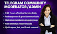 be your professional telegram community  moderator or admin