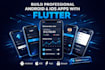 build a professional android and ios app using flutter