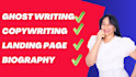 be your ghostwriter for books blogs bio or any project