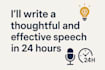 write an effective, thoughtful speech in 24 hours