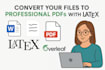 convert your document into a professional PDF using latex overleaf