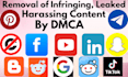 send dmca takedown notice to remove illegal ,leaked ,defaming content