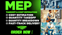 do mep material takeoff, quantity takeoff and cost estimate