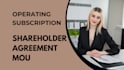 create business agreements  operating  shareholder subscription and mous