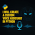 create a python ai assistant like jarvis