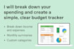 break down your spending and build a clear budget tracker