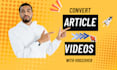 create stunning youtube videos from blogs, articles, scripts