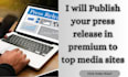 publish your press release in premium to top media sites