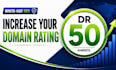 increase ahrefs domain rating DR 50 plus safe manuel work