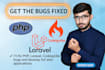 fix PHP, laravel or codeigniter bugs fast
