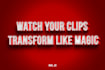 turn your clips into viral content