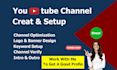 create and setup your youtube channel perfectly