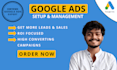 setup and manage high performance google ads campaign