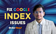 fix google index issues and boost your SEO
