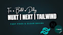 build, debug, and fix nuxt js, next js and tailwind CSS projects