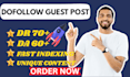 create DR 77 dofollow guest post SEO backlinks from high authority da website