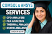 do cfd and fea analysis using ansys, comsol and abaqus
