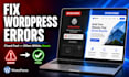 fix wordpress issues errors and bugs quickly within hours