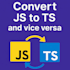 convert javascript to typescript code and vice versa