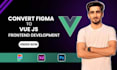 convert figma to vue with tailwind and  reusable components