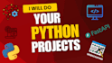 do your python projects, scripts, etc