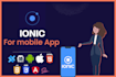 develop android and ios mobile app using ionic