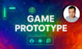 build a game prototype from your idea