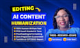 humanize and edit any academic ai content