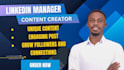 be your linkedin manager, content creator and ghostwriter
