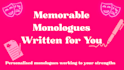 write a custom monologue for your audition or performance