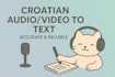 transcribe your croatian audio or video to text