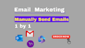 send 1000 emails manually 1 by 1