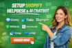 setup shopify helpdesk ai chatbot chatty tidio gorgias willdesk intercom crisp