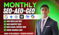do monthly aeo, GEO and ai SEO optimization to rank on google and llms