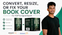 convert, resize, or fix your book cover for KDP and ingramspark