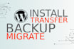 install, backup, transfer, migrate wordpress sites