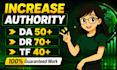 increase moz da 50 trust flow 40 domain rating 70