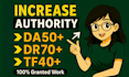 increase moz da 50 trust flow 40 domain rating 70