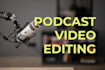 edit professional podcast and highlights
