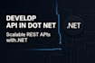 develop an API in dot net