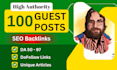 publish 100 high quality guest posts with backlinks for SEO boost