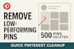 delete 500 low performing pinterest pins