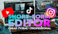 be your professional editor or cutter for tiktok, instagram or youtube