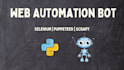 build a task automation bot using selenium, puppeteer, or scrapy